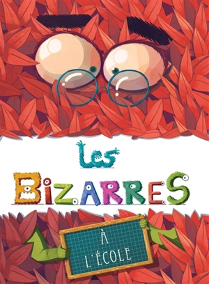 Les bizarres à l'école - Delphine Tartine