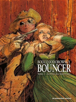 Bouncer. Vol. 2. La pitié des bourreaux - Alexandro Jodorowsky