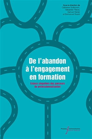 De l'abandon à l'engagement : enjeux singuliers des parcours de professionnalisation