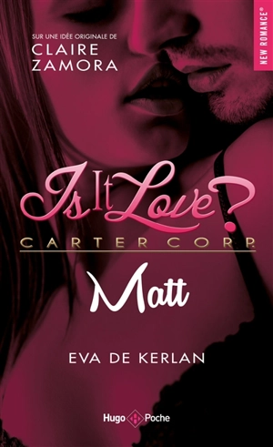 Is it love ? : Carter Corp.. Matt - Eva de Kerlan