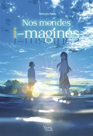 Nos mondes i-maginés - Tetsuya Sano