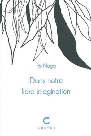 Dans notre libre imagination - Ito Naga