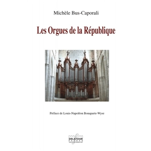 Les orgues de la République - Michèle Bus-Caporali