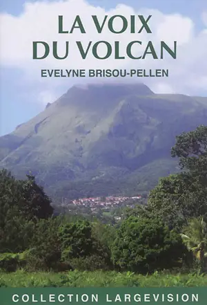 La voix du volcan - Evelyne Brisou-Pellen