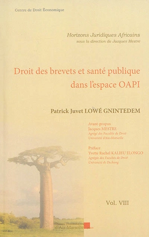 Droit des brevets et santé publique dans l'espace OAPI - Patrick Juvet Lowé Gnintedem