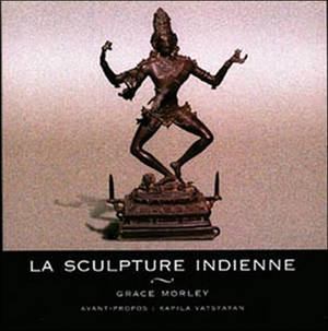 La sculpture indienne - Grace Louise Morley