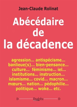 Abécédaire de la décadence - Jean-Claude Rolinat