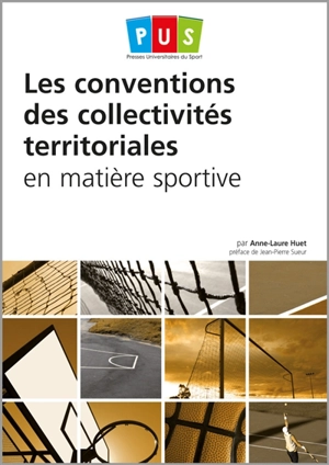 Les conventions des collectivités territoriales en matière sportive - Anne-Laure Huet