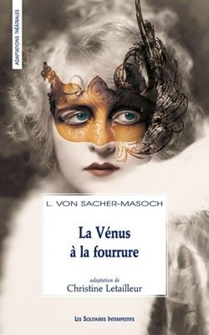 La Vénus à la fourrure ou Les confessions d'un suprasensuel - Leopold von Sacher-Masoch