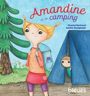 Amandine et le camping - Chantal Bertrand