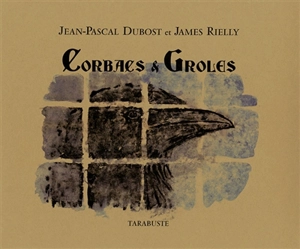 Corbacs & groles - Jean-Pascal Dubost