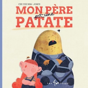 Mon père est une patate - Cee Cee Mia