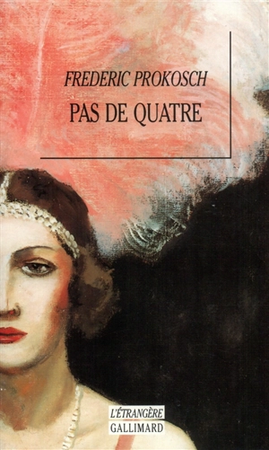 Pas de quatre - Frederic Prokosch