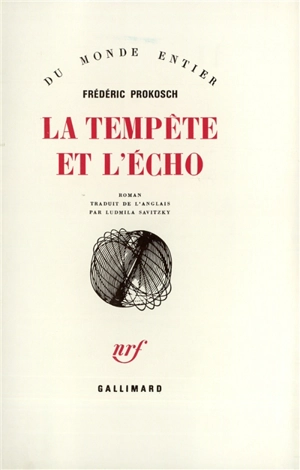 La tempête et l'écho - Frederic Prokosch