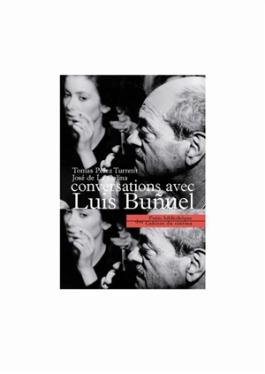 Conversations avec Luis Bunuel : il est dangereux de se pencher au-dedans - Luis Bunuel