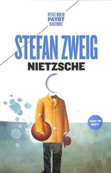 Nietzsche. Nietzsche et l'ami - Stefan Zweig