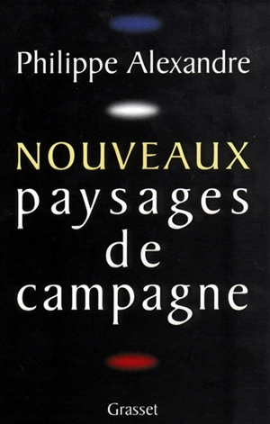 Nouveaux paysages de campagne - Philippe Alexandre