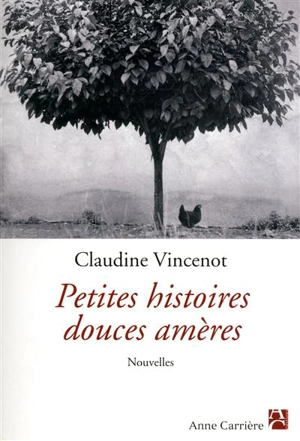 Petites histoires douces amères - Claudine Vincenot