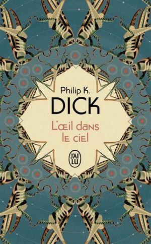 L'oeil dans le ciel - Philip K. Dick