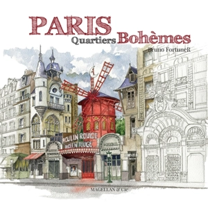 Paris, quartiers bohèmes - Bruno Fortuner