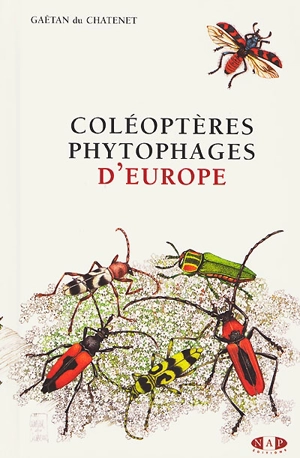 Coléoptères phytophages d'Europe. Vol. 1 - Gaëtan Du Chatenet