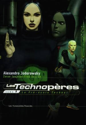 Les Technopères. Vol. 1. La pré-école Techno - Alexandro Jodorowsky