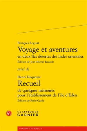 Voyage et aventures en deux îles désertes des Indes orientales. Recueil de quelques mémoires pour l'établissement de l'île d'Eden - François Leguat