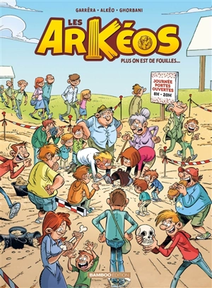 Les Arkéos. Vol. 2. Plus on est de fouilles... - Jean-Luc Garréra