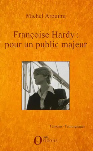 Françoise Hardy : pour un public majeur - Michel Arouimi