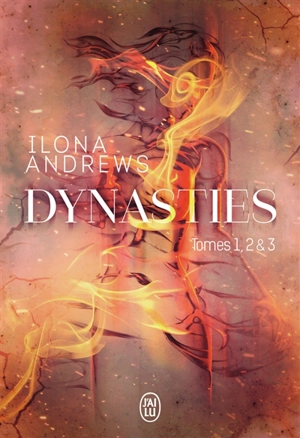 Dynasties : intégrale - Ilona Andrews