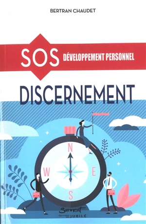 SOS développement personnel : discernement - Bertran Chaudet