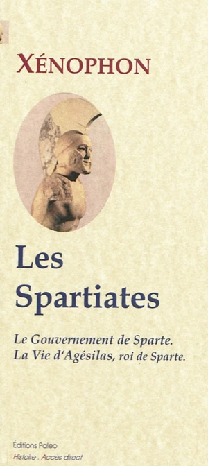 Le gouvernement des Spartiates. La vie d'Agésilas, roi de Sparte - Xénophon