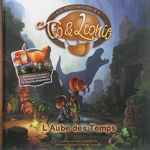 Les voyages fantastiques de Téo & Léonie. Vol. 2. L'aube des temps - Pascal Conicella