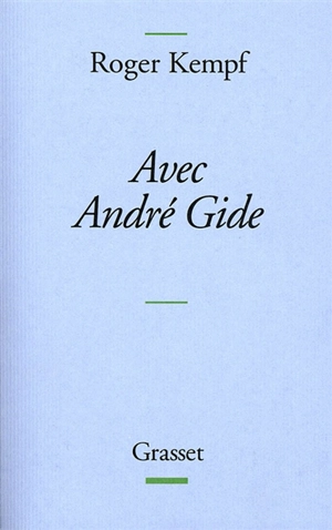 Avec André Gide - Roger Kempf