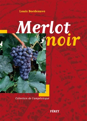 Merlot noir - Louis Bordenave