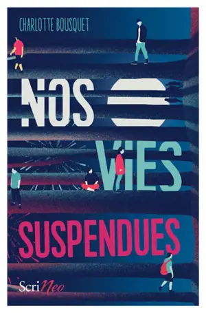 Nos vies suspendues - Charlotte Bousquet