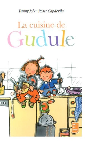 La cuisine de Gudule - Fanny Joly