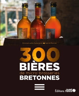 300 bières de micro-brasseries bretonnes - Emmanuelle Delaigues