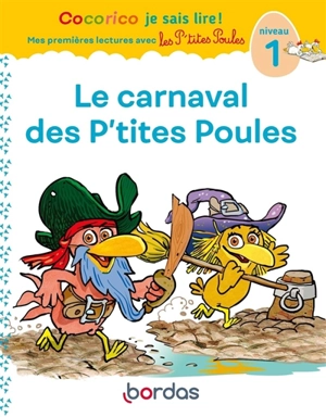 Le carnaval des p'tites poules : niveau 1 - Marie-Christine Olivier