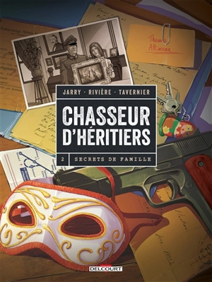 Chasseur d'héritiers. Vol. 2. Secrets de famille - Nicolas Jarry