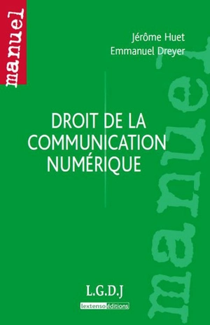 Droit de la communication numérique - Jérôme Huet