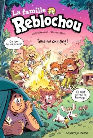 La famille Reblochou. Vol. 3. Tous au camping ! - Claire Renaud