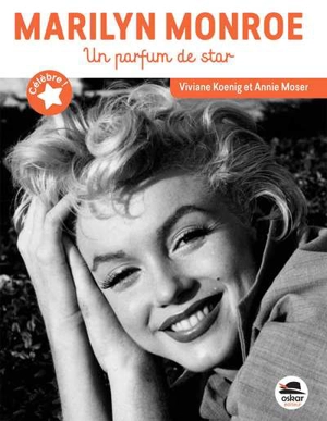 Marilyn Monroe : un parfum de star - Viviane Koenig