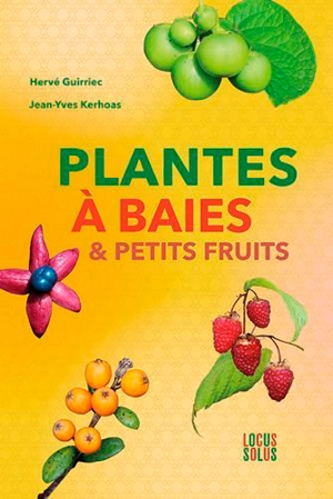 Plantes à baies & petits fruits - Hervé Guirriec