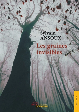 Les graines invisibles - Sylvain Ansoux