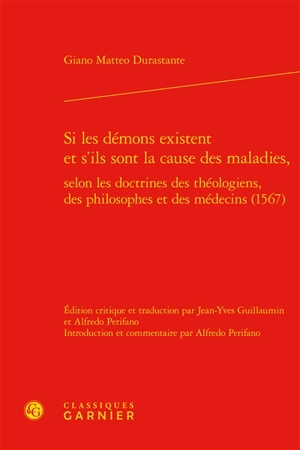 Si les démons existent et s'ils sont la cause des maladies, selon les doctrines des théologiens, des philosophes et des médecins (1567) - Giano Matteo Durastante