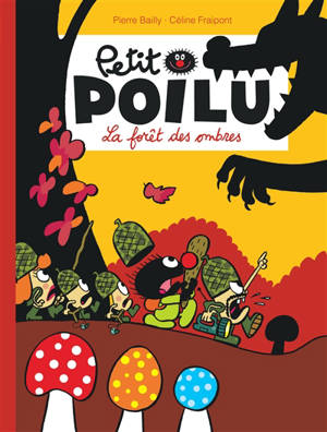 Petit Poilu. Vol. 8. La forêt des ombres - Céline Fraipont