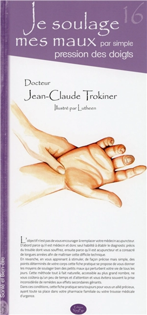 Je soulage mes maux par simple pression des doigts - Jean-Claude Trokiner