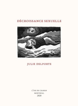 Décroissance sexuelle - Julie Delporte