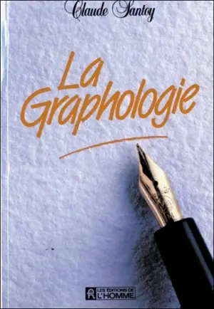 La graphologie - Claude Santoy